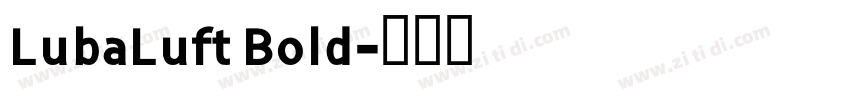 LubaLuft Bold字体转换